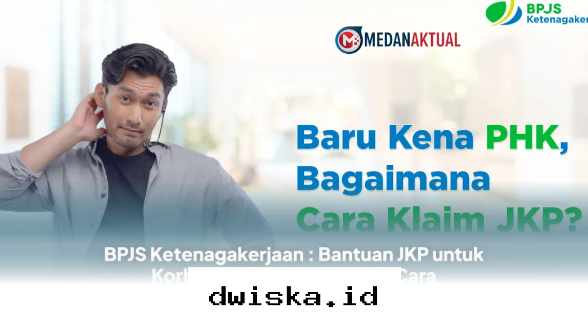 Cara Cepat Mendapatkan Uang Tunai dari JKP Setelah Kena PHK