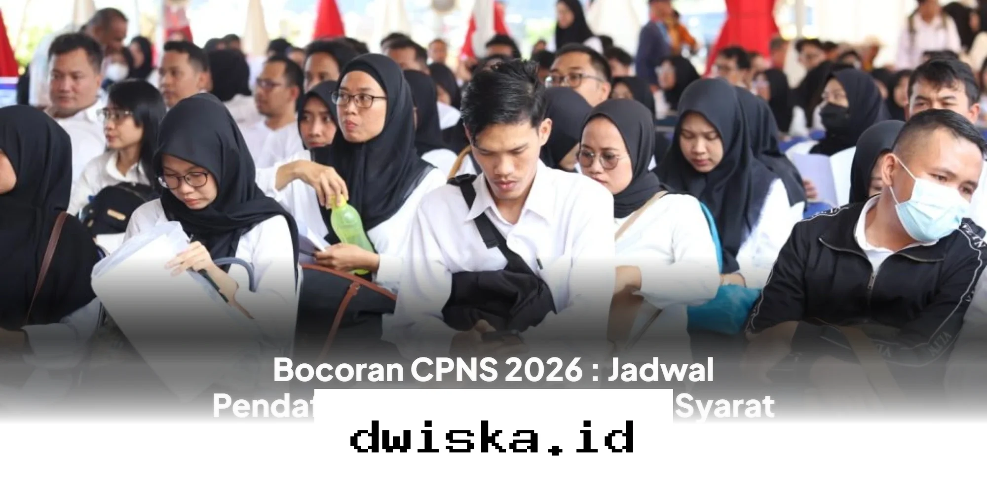 Panduan Lengkap Pendaftaran CPNS 2026, Jadwal hingga Syarat Terbaru yang Wajib Diketahui!